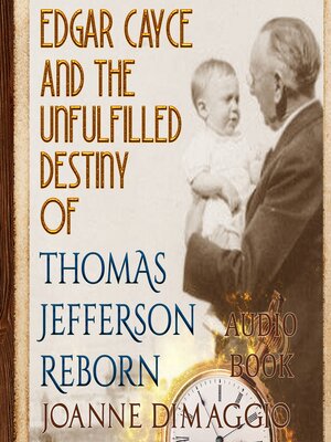 cover image of Edgar Cayce and the Unfulfilled Destiny of Thomas Jefferson Reborn